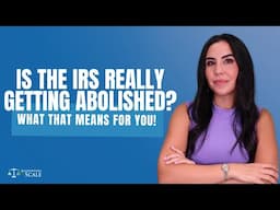 Is the IRS really getting Abolished? What that means for You!