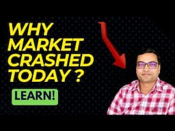 Why Market Crashed Today - New Learning!