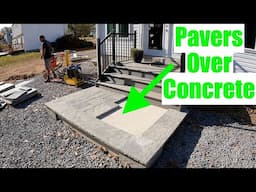 Installing pavers over a concrete slab & steps