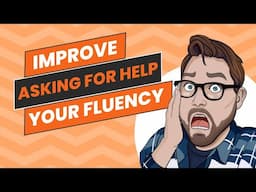 Repeat After Me Unit 1 Lesson 12 Mastering English Fluency by Asking for Help Smoothly