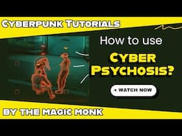 Cyberpunk - Cyberpsychosis not useful? How to use it correctly