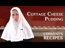 Convent's recipes: Cottage Cheese Pudding