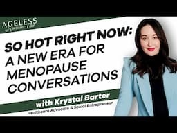 So Hot Right Now: A New Era for Menopause Conversations with Krystal Barter