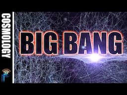 Building the Big Bang's Fragile Web: The Evolution of a Theory