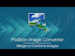 Merge or Combine Images | Pixillion Image Converter Tutorial