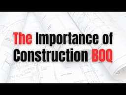 Why the BOQ is Key for Your Construction Project Success