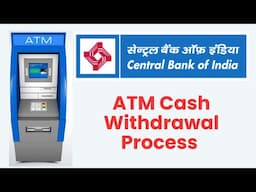 Central Bank Of India ATM Cash Withdrawal Process