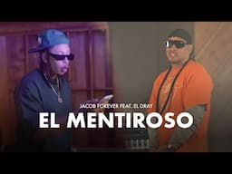 Jacob Forever - El Mentiroso (Feat. El Dray)