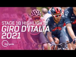 Giro d'Italia 2021 | Stage 18 Highlights | inCycle