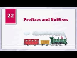 Chapter 22 Prefixes and Suffixes | English Grammar Class 5