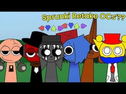 Sprunki Retake, but there are OCs'??