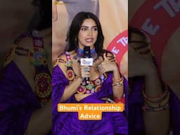 Bhumi Pednekar gives valuable relationship advice #shorts