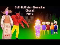 Gulli Bulli Aur Bhayankar Chudail Part 3 | Gulli Bulli Cartoon | Gulli Bulli Aur Baba