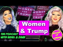 Trump & Women PART 2 | The Podcast: EP6