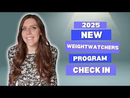 WeightWatchers Program Changes 2025 Check In | Updated Weigh In & How It's Going