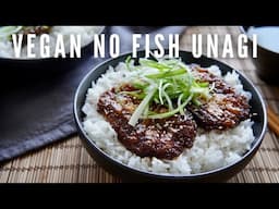 Japanese-Style Vegan Fish Unagi | Quick Meal Idea, Ready in 20 Minutes