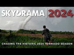 SKYDRAMA 2024 | Chasing the Historic 2024 Tornado Season