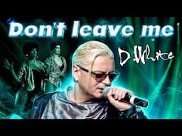 D.White - Don't leave me (Concert Video 2024). Eurodance, Euro Disco, Super Song, Best music 80s-90s