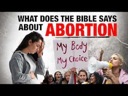 What Does the Bible Say About Abortion?