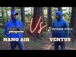 Patagonia Nano Air Vs. Outdoor Vitals Ventus Hoodie |  Active Layer Battle | Jacket Gear Review