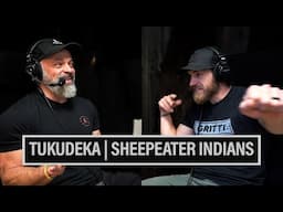 TUKUDEKA | SHEEPEATER INDIANS 🎙️ EP. 872