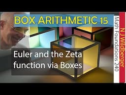 Euler's Product for the Zeta function via Boxes I | Math Foundations 240 | N J Wildberger