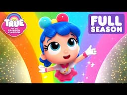 True and the Rainbow Kingdom Season 3 | COMPLETE FULL SEASON! 🌈 10 Full Episodes