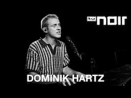 Dominik Hartz – dominik hartz (live im TV Noir Hauptquartier)