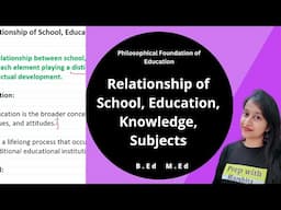 Relationship of School, Education, Knowledge, Subjects | Philosophical Foundation of Education