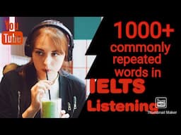 1000+ Commonly Repeated Words in IELTS Listening