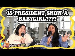 Is President Snow a Babygirl???