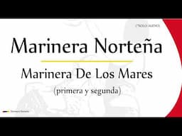 Marinera De Los Mares | Marinera Norteña (primera y segunda)