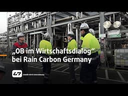 STUDIO 47 .live | „OB IM WIRTSCHAFTSDIALOG“ BEI RAIN CARBON GERMANY