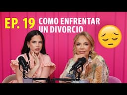 EP.19 PQLDTM , COMO ENFRENTAR UN DIVORCIO SIN DOLOR CON TATY Y CAMILA GUIRIBITEY