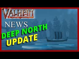 DEEP NORTH Update Info! (Valheim: News) #valheim #valconevent