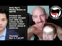 Andy Ngo live: Portland Antifa riot arrestee charged over child sex crimes