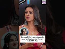 Barkha Bisht: I was pleasantly surprised by Ananya Panday in Call Me Bae #ananyapandey #BarkhaBisht