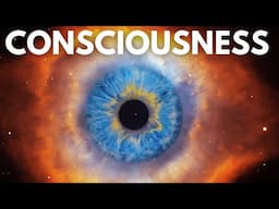 The Greatest Scientific Theories On Consciousness You Need to Know