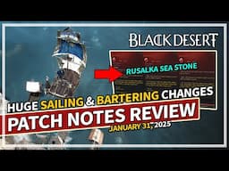 HUGE Sailing & Bartering Changes - Patch Notes Review Jan 31 | Black Desert