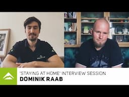 'Staying at home' interview session - Dominik Raab