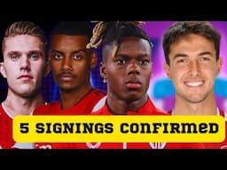 CONFIRMED! Arsenal Signing 5 Players To Boost Squad!