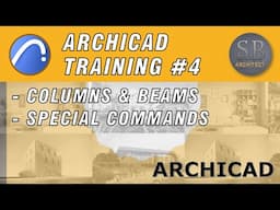 ARCHICAD TRAINING 04 - Columns & Beams