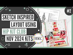 Sketch Inspired Layout | November 2024 Hip Kits | Process Video