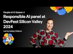 Responsible AI panel at DevFest Silicon Valley 2024