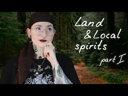 All about Land & Local Spirits // Part 1