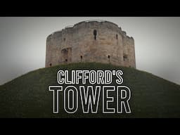 Exploring The History of Clifford's Tower, York Castle's Surviving Keep