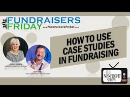 The Power of Case Studies in Nonprofit Fundraising!