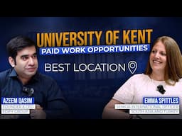 Why You Should Choose University of Kent | Paid Work Opportunities | Best Location to Study in UK