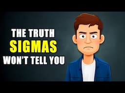 6 Things Sigma Males NEVER Tell Anyone