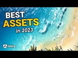 BEST ASSETS for Unity 2023 in 7 minutes!